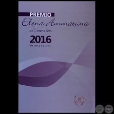 PREMIO ELENA AMMATUNA DE CUENTO CORTO 2016 - DCIMA EDICIN